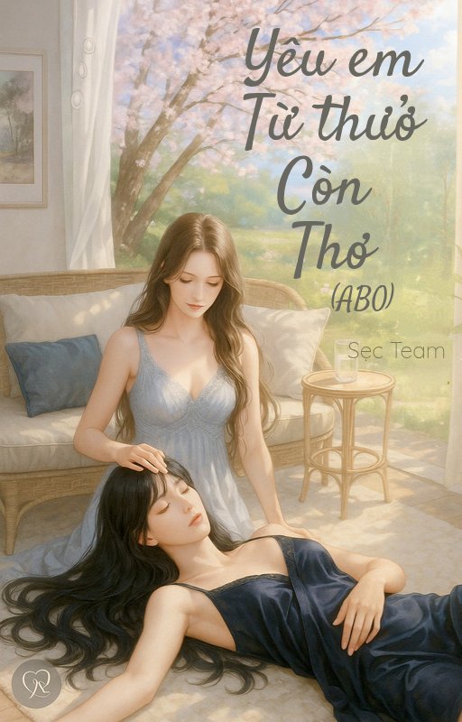 Yêu Em Từ Thuở Còn Thơ [ABO] – Sẹc Team